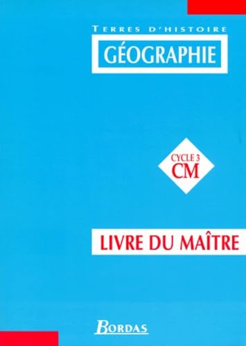 Géographie : CM. Livre du maître