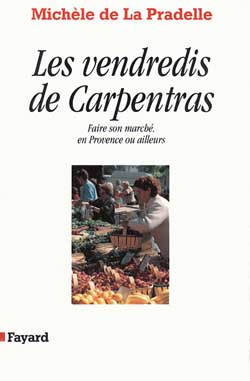 Les vendredis de Carpentras : faire son marché, en Provence ou d'ailleurs
