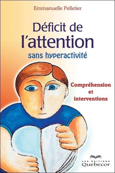 Déficit de l'attention sans hyperactivité : compréhension et interventions