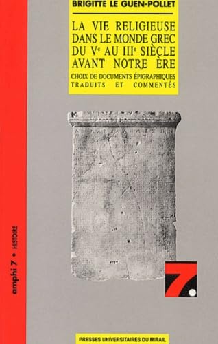 La vie religieuse dans le monde grec du Ve au IIIe siècle avant notre ère : choix de documents épigraphiques traduits et commentés