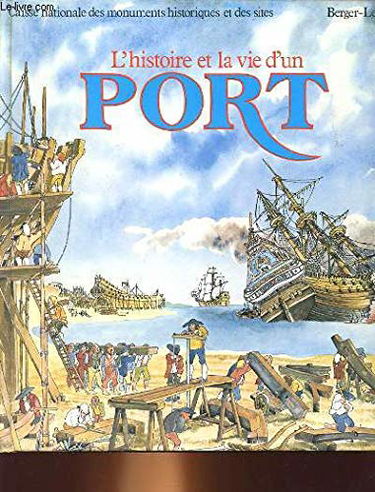 L'Histoire et la vie d'un port
