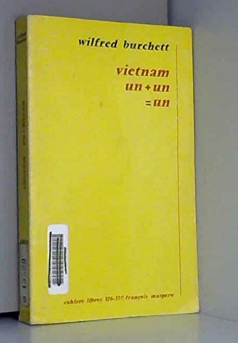 Vietnam, un [plus] un [egal] un / la defaite americaine au vietnam
