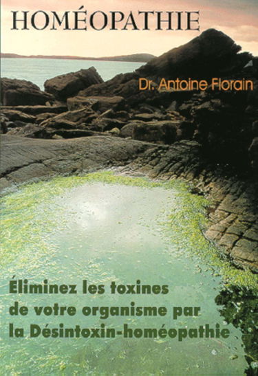 Homéopathie : Eliminez les toxines de votre organisme par la Désintoxin-homéopathie