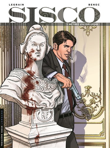 Sisco. Vol. 1. Ne tirez que sur ordre !
