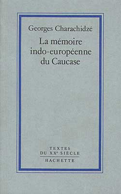 La Mémoire indo-européenne du Caucase