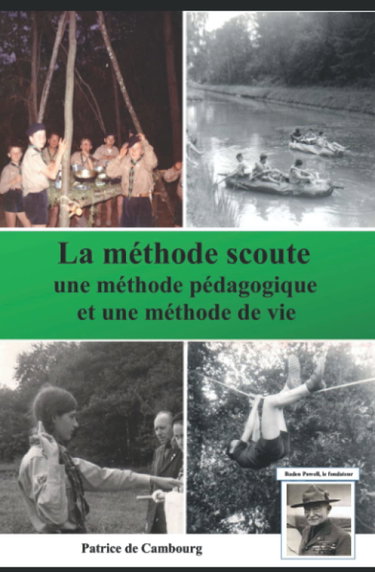 Couverture de La méthode scoute: une méthode pédagogique et une méthode de vie