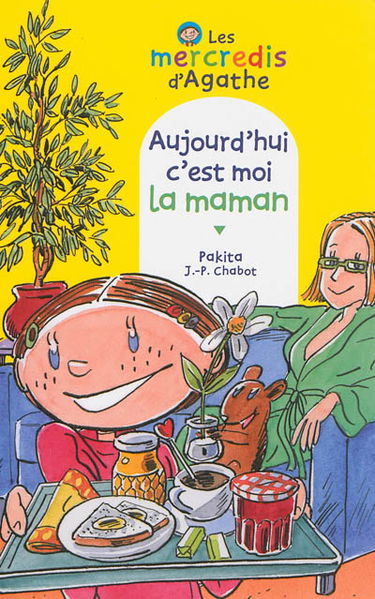 Les mercredis d'Agathe. Aujourd'hui c'est moi la maman