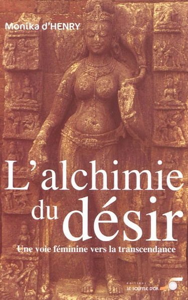 L'alchimie du désir : une voie féminine vers la transcendance