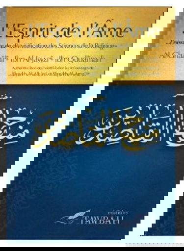 L'esprit de l'âme : L'essence de "Revivification des sciences de la religion"