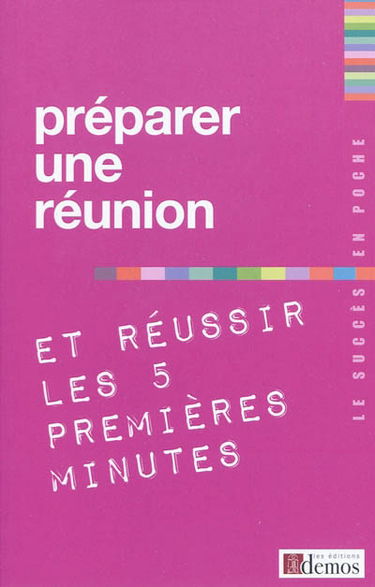 Préparer une réunion et réussir les 5 premières minutes