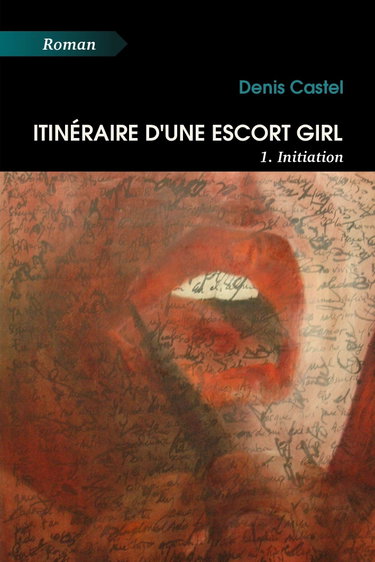 Couverture de Itinéraire d'une escort girl - 1. Initiation