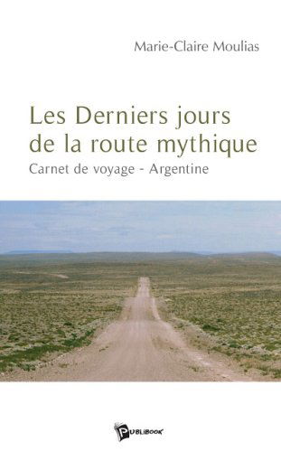 Les Derniers Jours de la Route Mythique