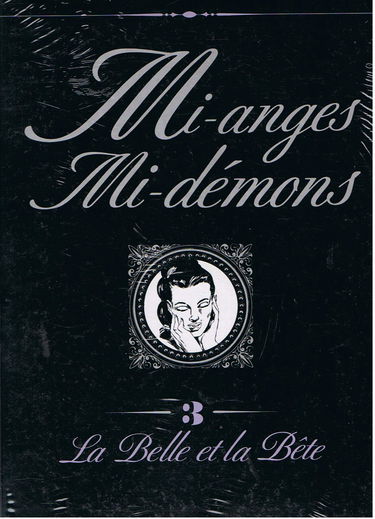 Mi-anges, mi-démons. Vol. 3. La belle et la bête