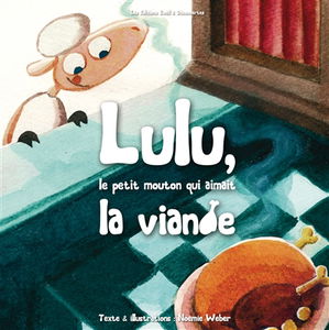 Lulu, le petit mouton qui aimait la viande