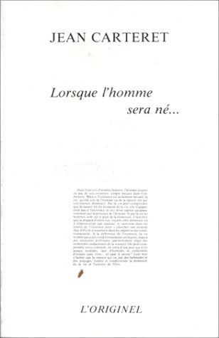Lorsque l'homme sera né...