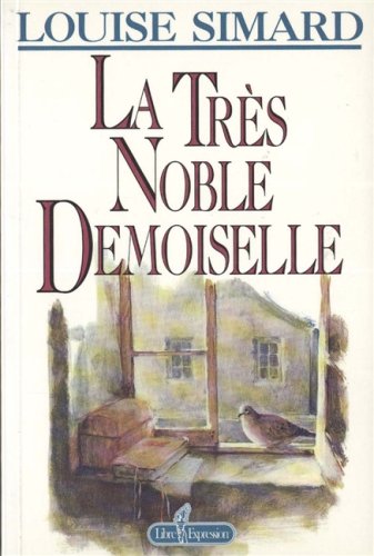 LA TRES NOBLE DEMOISELLE *** VOIR COLLECTION 10 SUR 10