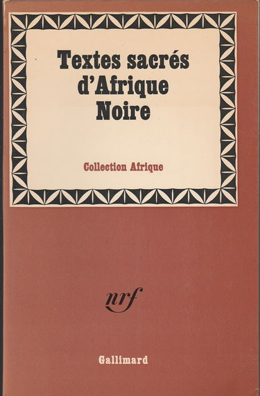 Textes sacrés d'Afrique noire : Choisis et présentés par Germaine Dieterlen (Collection UNESCO d'oeuvres représentatives)