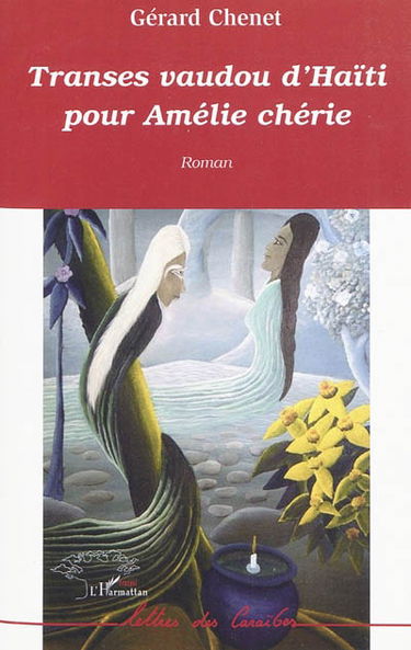 Transes vaudou d'Haïti pour Amélie chérie