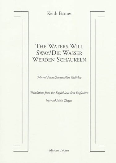 The waters will sway : selected poems. Die Wasser werden Schaukeln : ausgewählte Gedichte