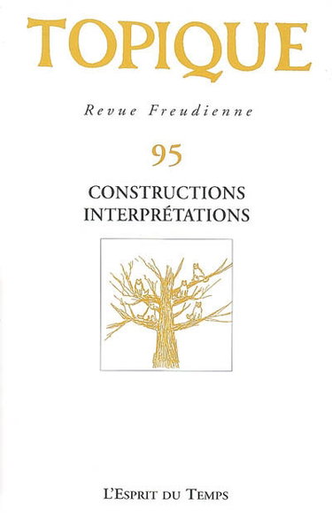 Topique, n° 95. Constructions, interprétations
