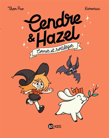 Cendre & Hazel. Vol. 3. Cornes et sortilèges