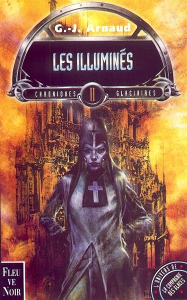 Chroniques glaciaires. Vol. 2. Les illuminés