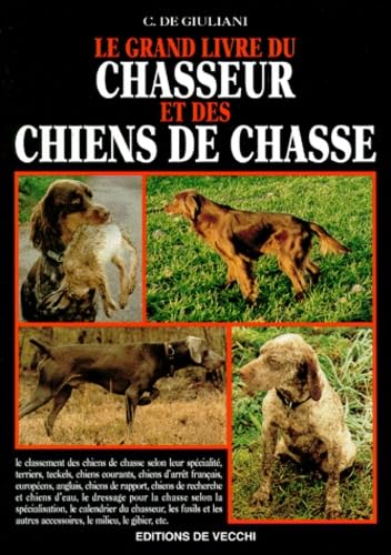 Le grand livre des chiens de chasse