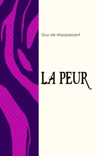 La peur: Les deux versions 1882-1884