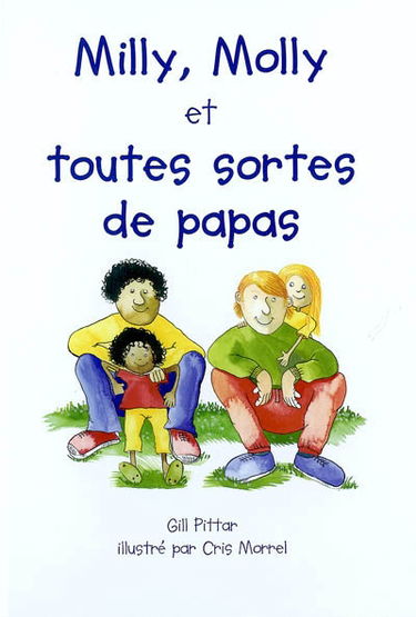 Milly et Molly. Vol. 2004. Milly, Molly et toutes sortes de papas