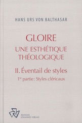 Oeuvres complètes. Gloire : une esthétique théologique. Vol. 2. Éventail de styles. Vol. 1. Styles cléricaux