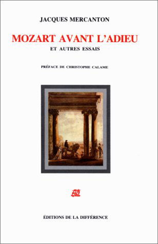 Mozart avant l'adieu : et autres essais