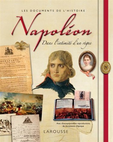 Napoléon : dans l'intimité d'un règne