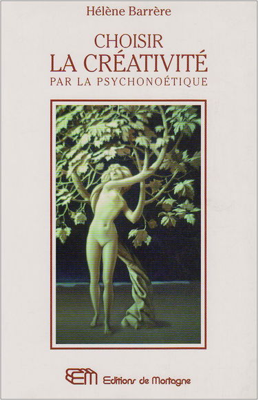 Choisir la créativité par la psychonoétique