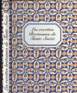 Les recettes bretonnes de tante Soizic