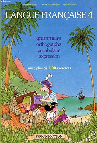 Langue française : grammaire, orthographe, vocabulaire, expression, classe de 4e, livre de l'élève