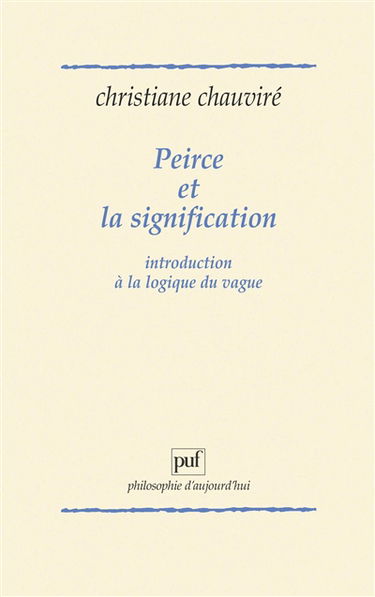 Peirce et la signification : introduction à la logique du vague