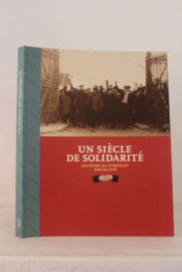 SIECLE DE SOLIDARITE 1898-1998 - HI