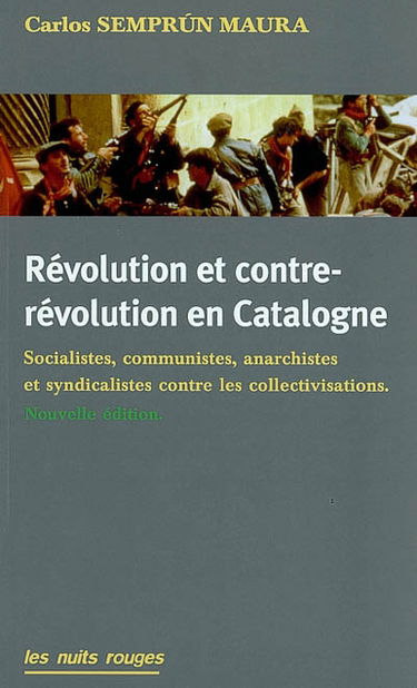 Révolution et contre-révolution en Catalogne : socialistes, communistes, anarchistes et syndicalistes contre les collectivisations