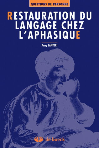 Couverture de Restauration du langage chez l'aphasique