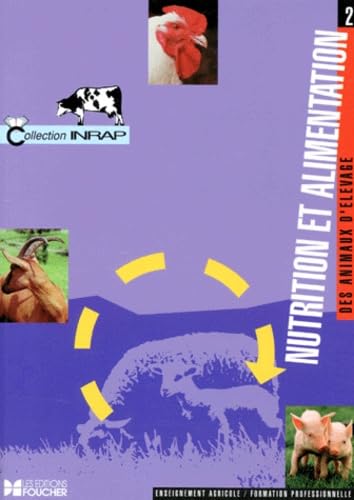 Nutrition et alimentation des animaux d'élevage tome 2