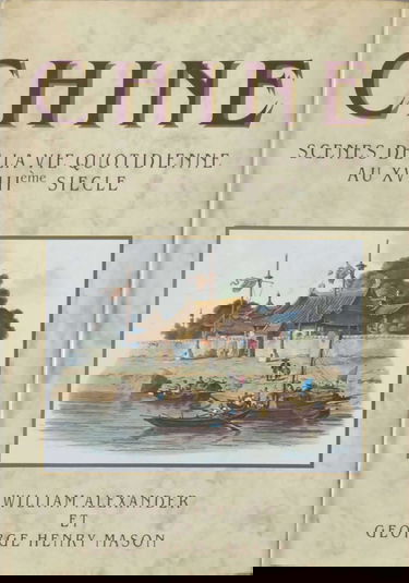 Chine : scènes de la vie quotidienne au XVIIIe siècle