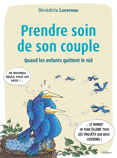 Couverture de Prendre soin de son couple : quand les enfants quittent le nid par Bénédicte Lucereau