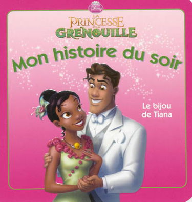 La princesse et la grenouille : le bijou de Tiana