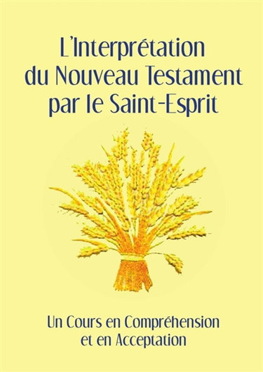 Couverture de L'Interprétation du Nouveau Testament par le Saint-Esprit
