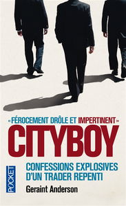 Cityboy : confessions explosives d'un trader repenti