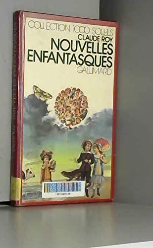 Nouvelles enfantasques : Des poèmes et des images pour les lecteurs de plusieurs âges entre 4 et 104 ans (Collection 1000 soleils)