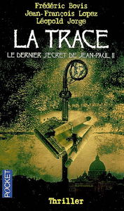 La trace : le dernier secret de Jean-Paul II