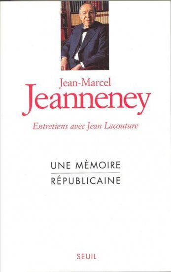Une mémoire républicaine : entretiens avec Jean Lacouture