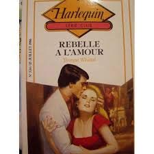 Rebelle à l'amour (Harlequin)
