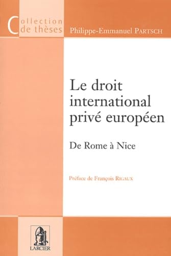 Le Droit International Prive Europeen. De Rome A Nice
